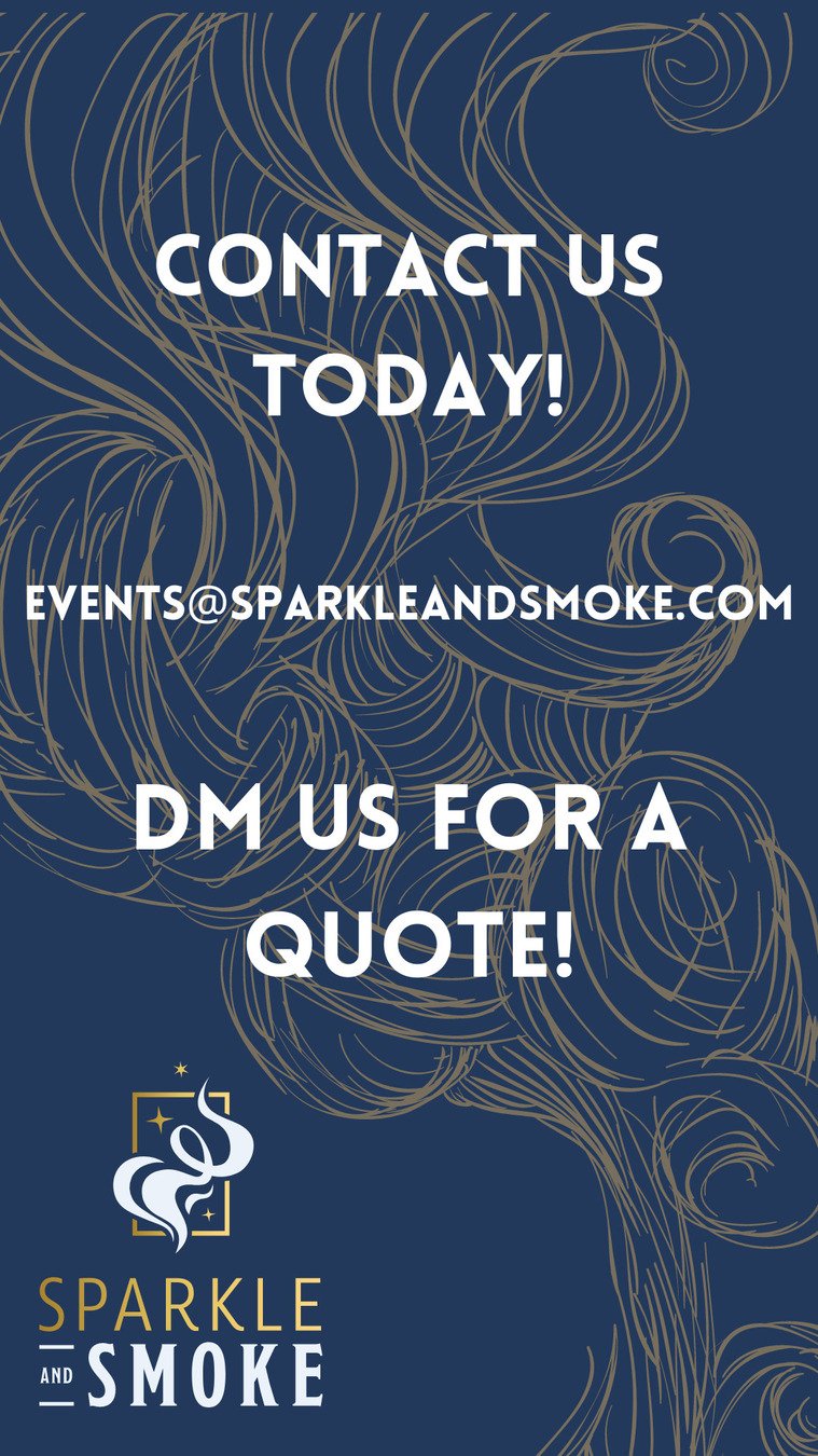Contact Us Today! events@sparkleandsmoke.com - DM Us For a Quote!